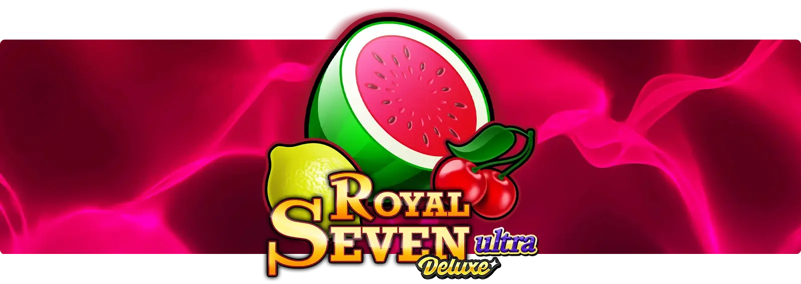 Royal Seven Ultra Deluxe
