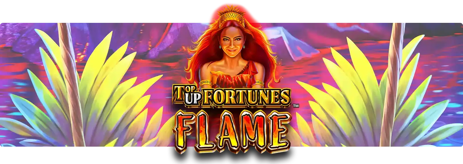 Top Up Fortunes Flame