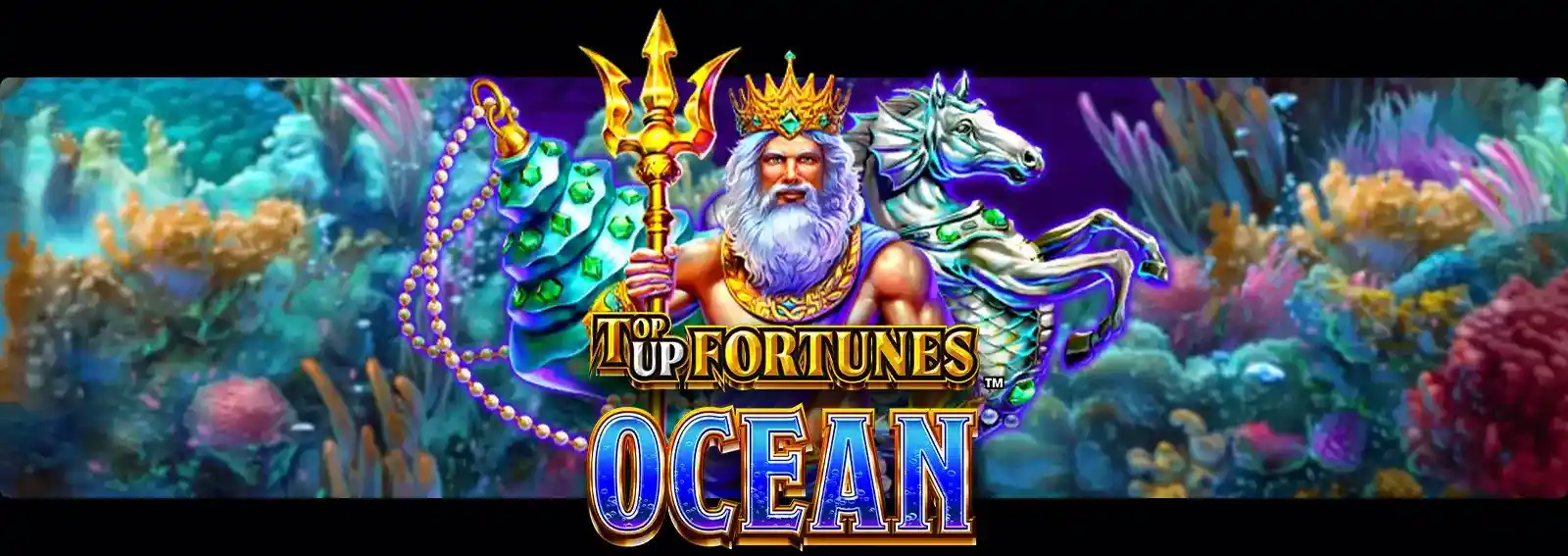 Top Up Fortunes Ocean