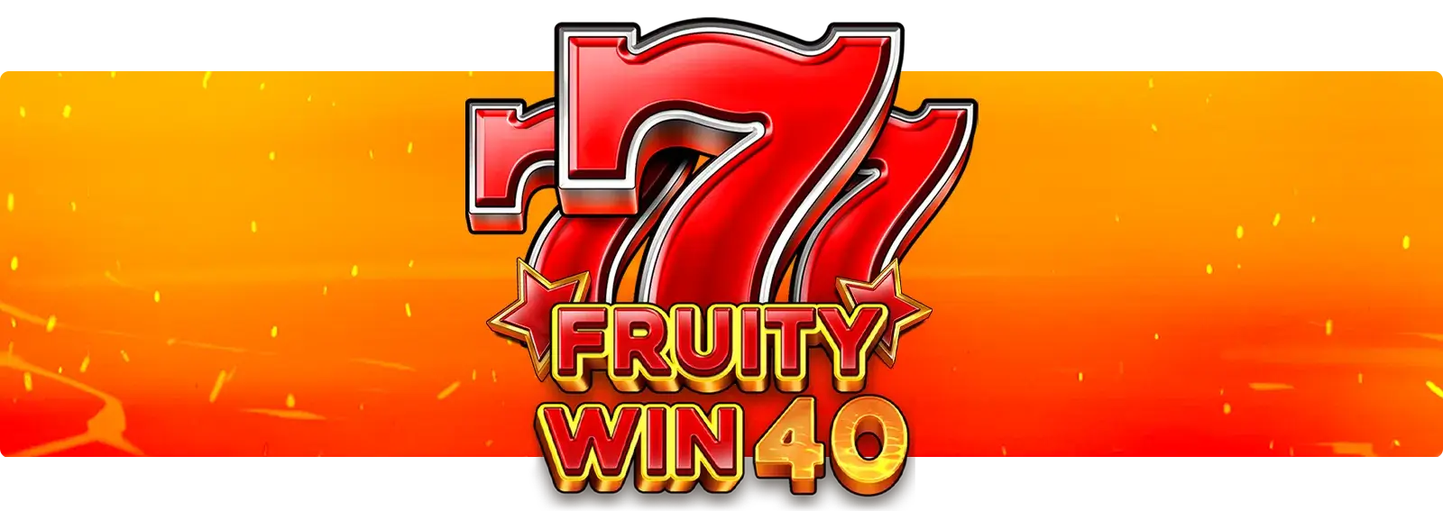 Fruity Win 40