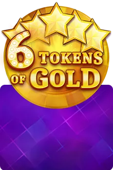 6 Tokens of Gold