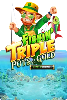 Fishin' Triple Pots of Gold POWER COMBO