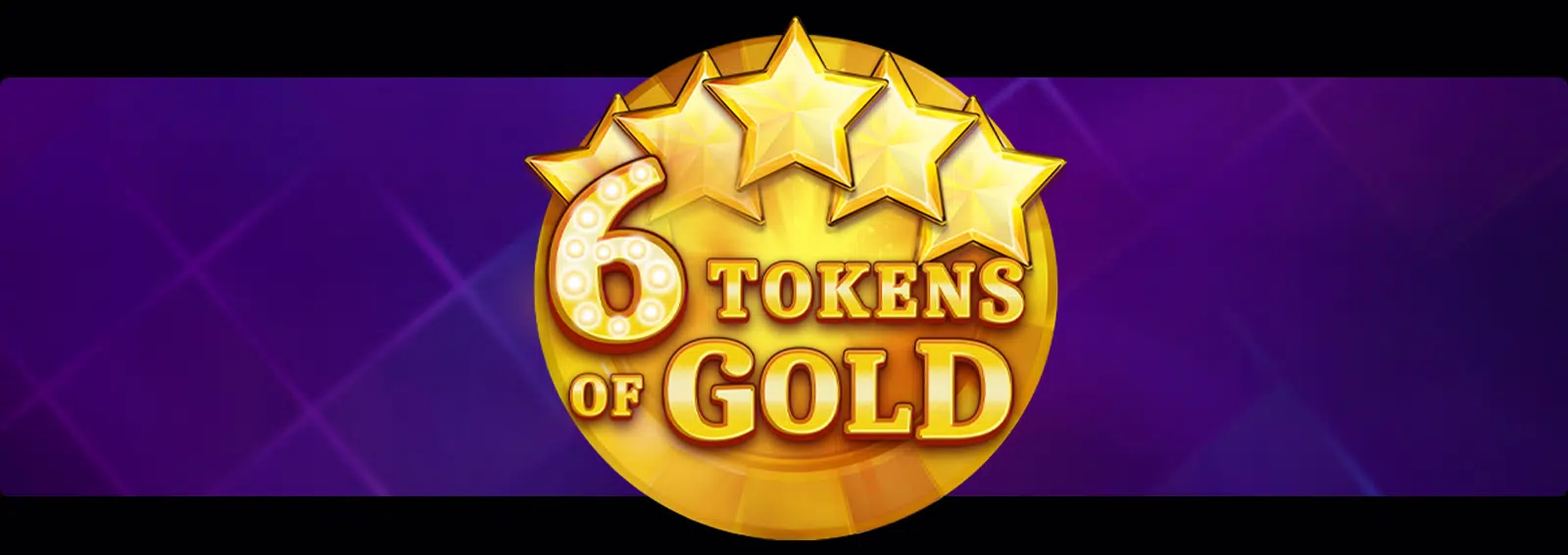 6 Tokens of Gold