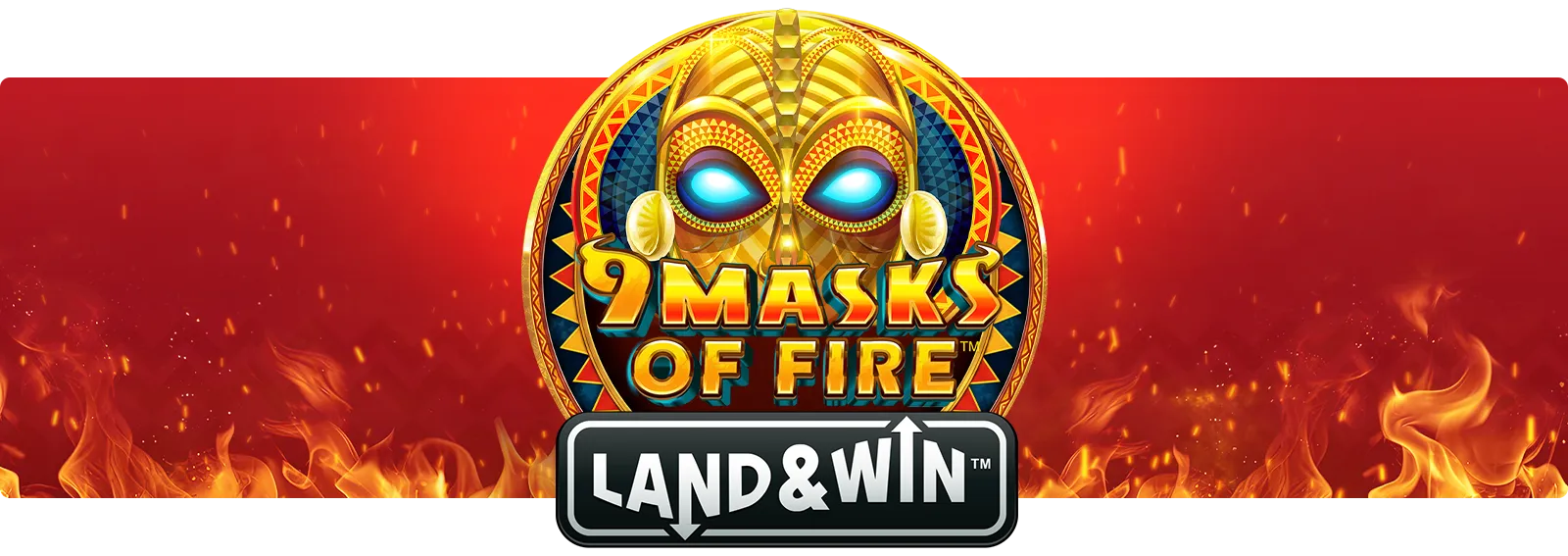 9 Masks of Fire Land & Win