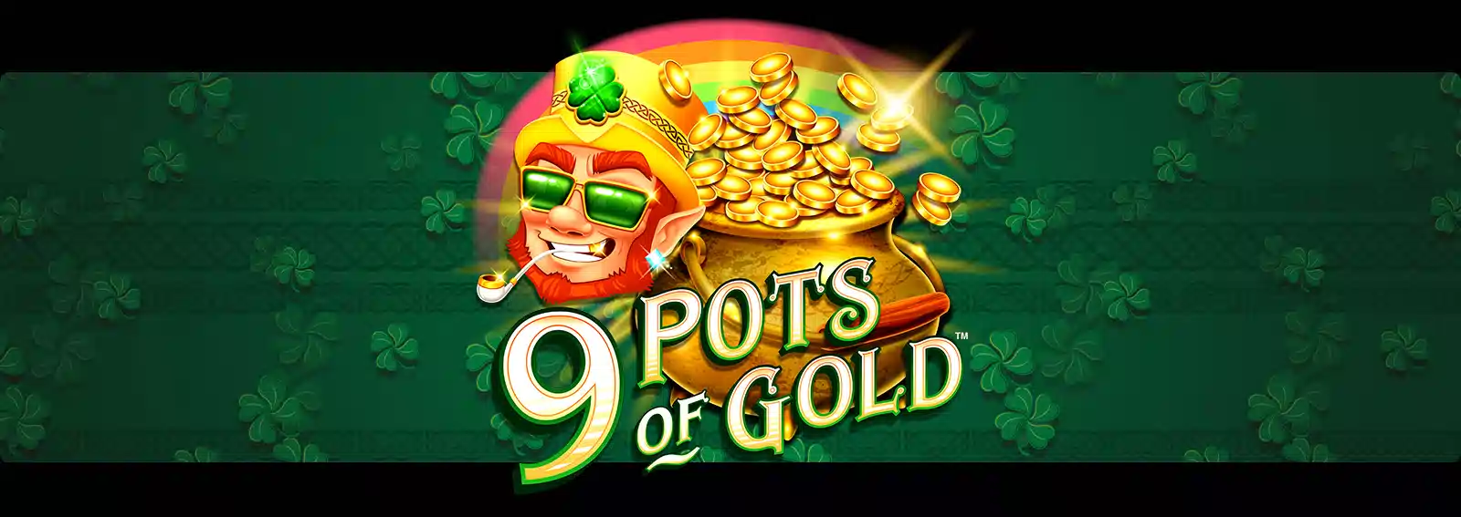 9 Pots of Gold