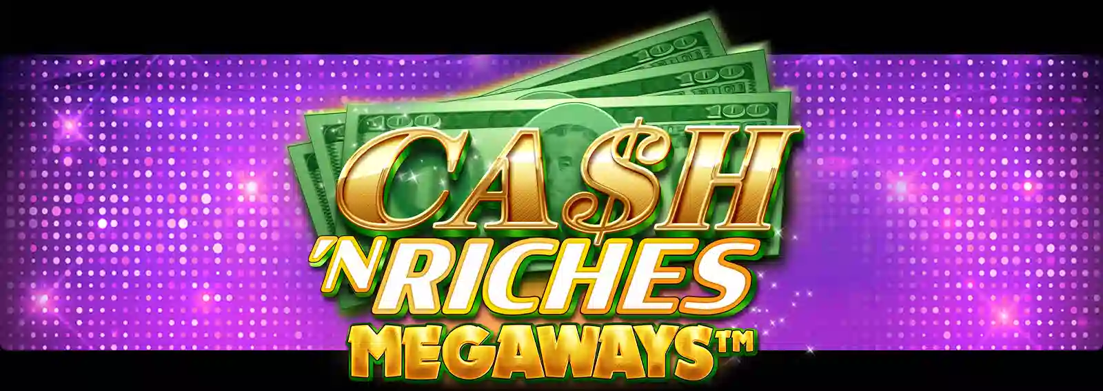 Cash 'N Riches Megaways