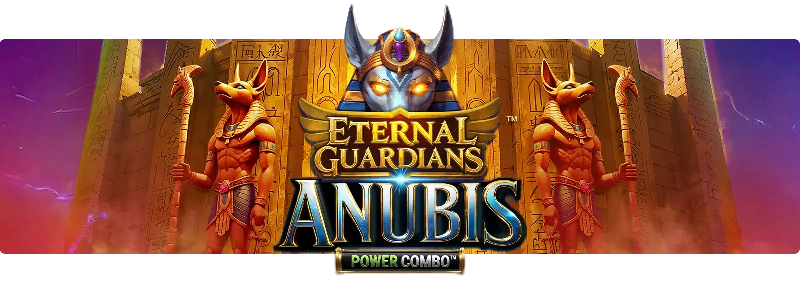 Eternal Guardians: Anubis POWER COMBO