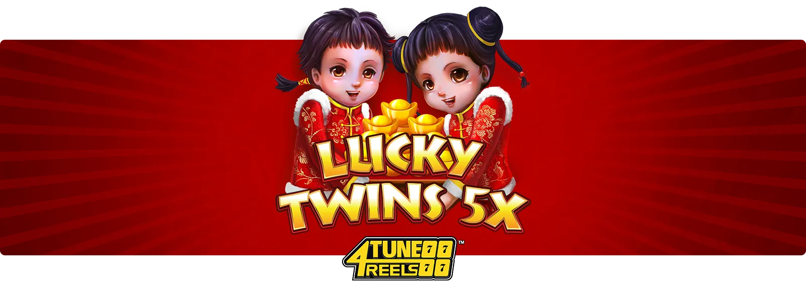 Lucky Twins 5X 4Tune Reels