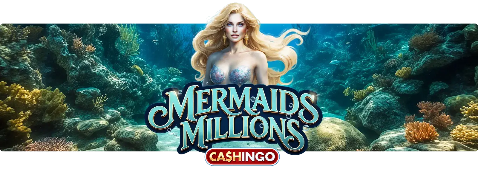 Mermaids Millions Cashingo