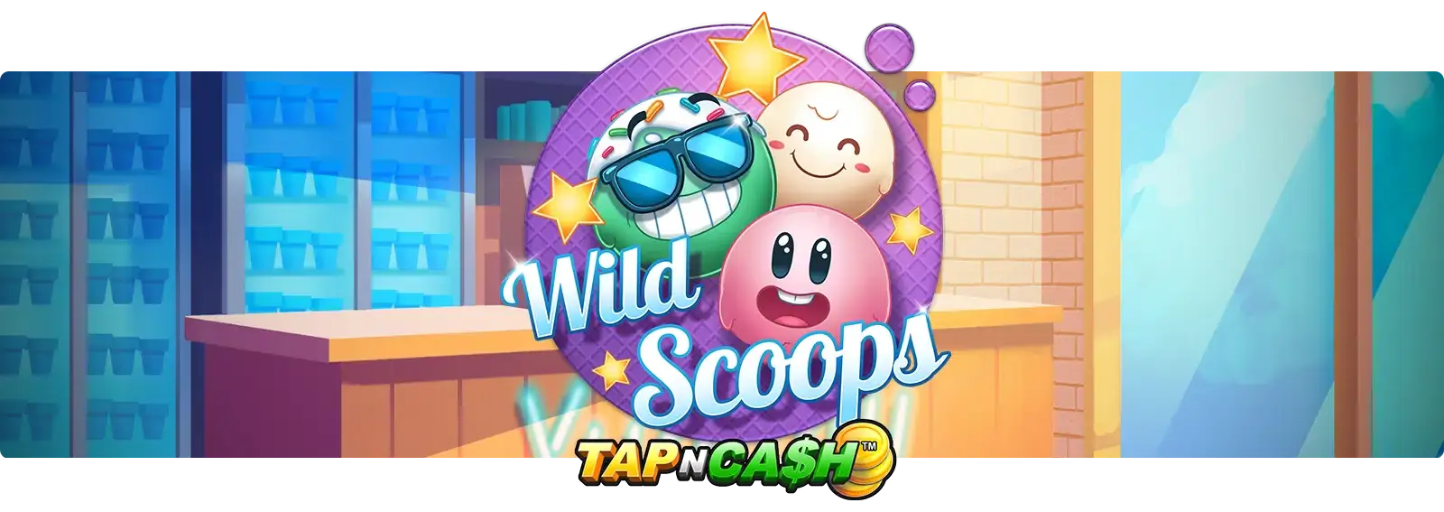 Wild Scoops - Tap n Cash