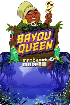 Match More - Bayou Queen
