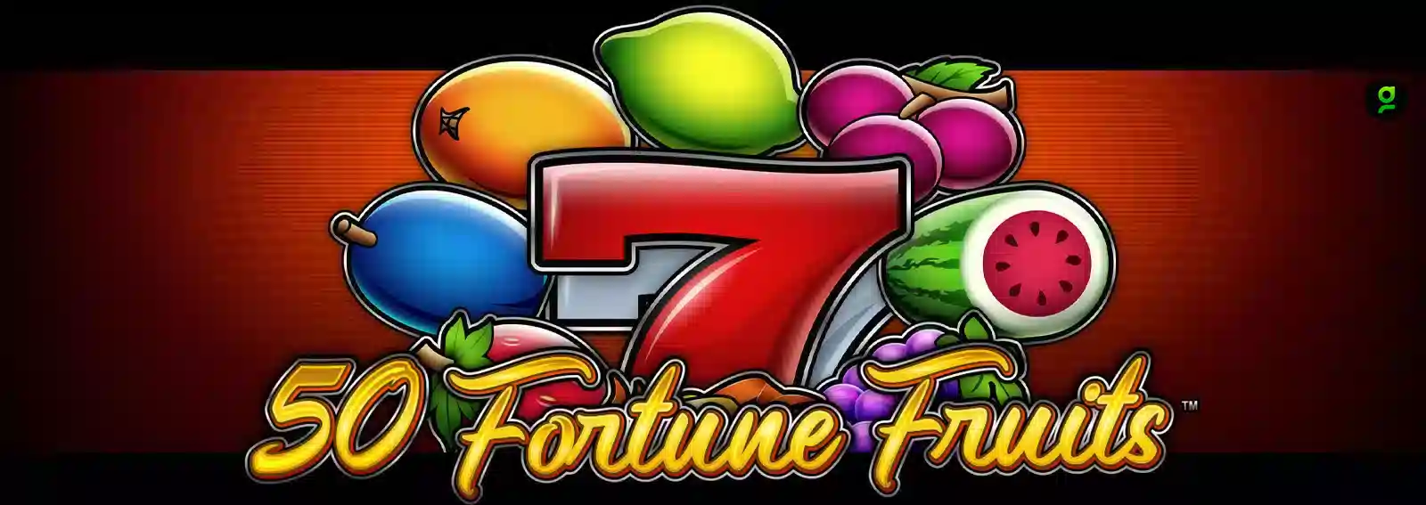50 Fortune Fruits