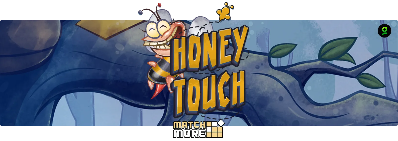 Match More - Honey Touch