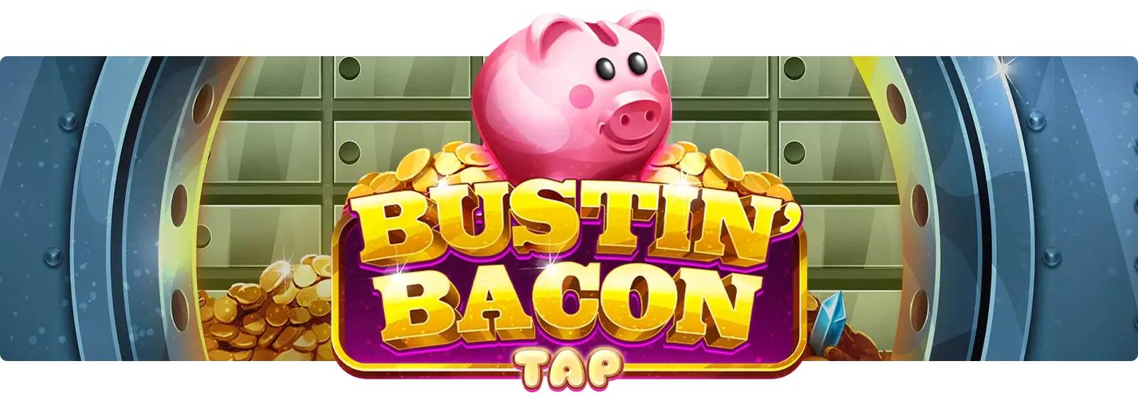 Bustin' Bacon Tap
