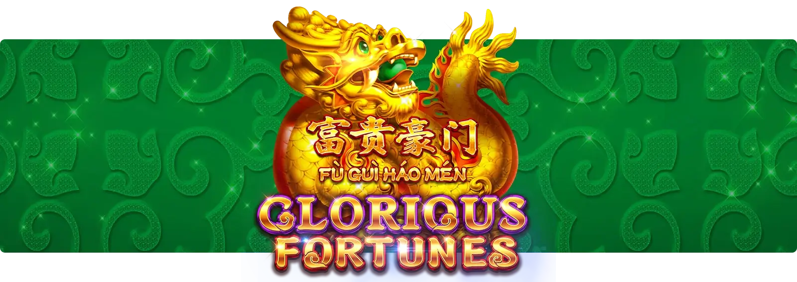 Fu Gui Hao Men Glorious Fortunes