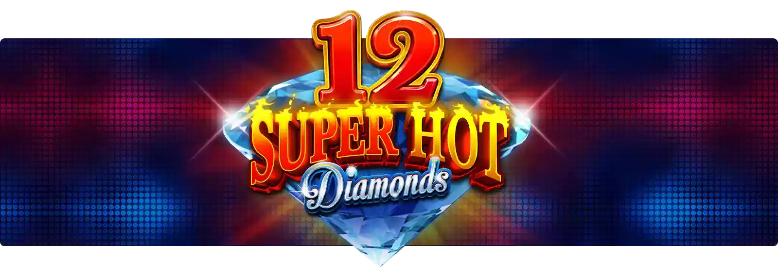 12 Super Hot Diamonds
