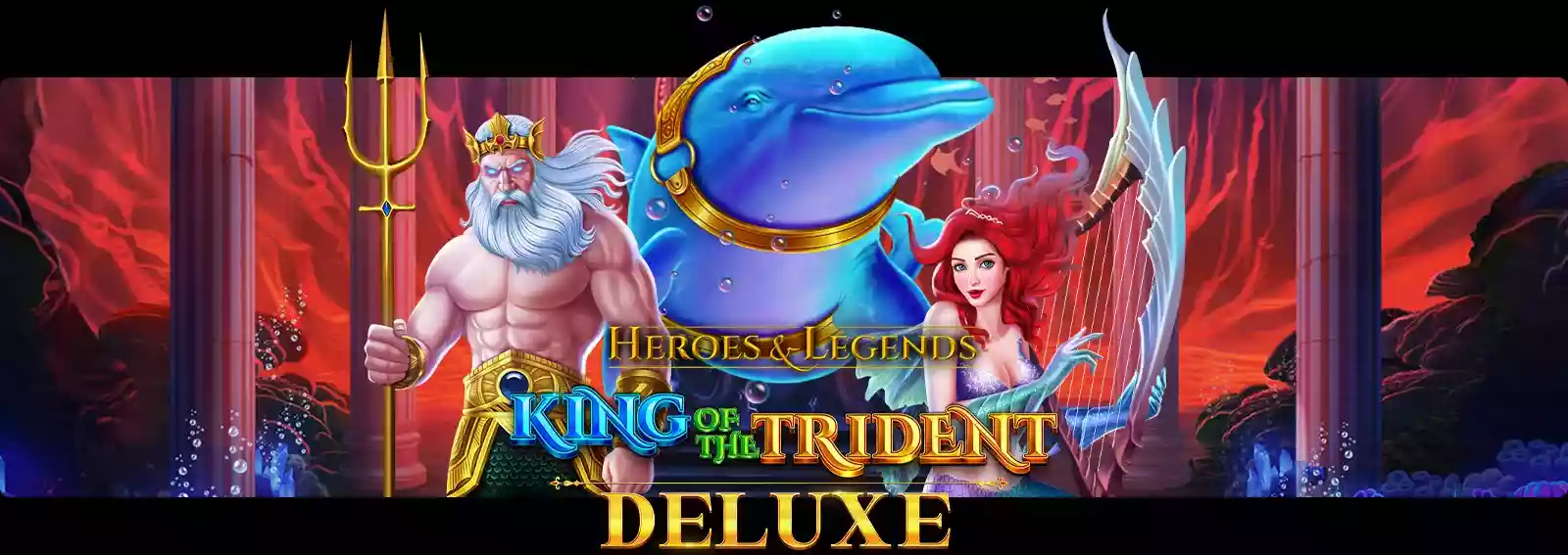 King of the Trident Deluxe