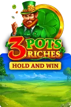 3 Pots Riches: Hold and Win