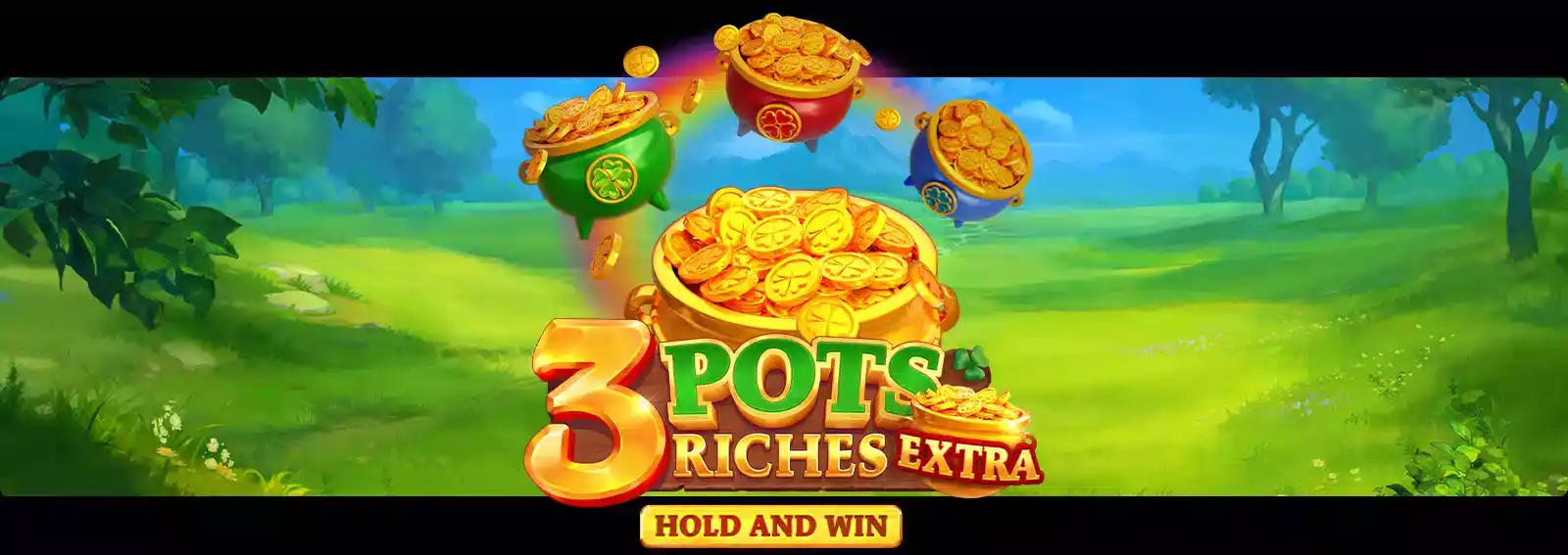 3 Pots Riches Extra: Hold and Win