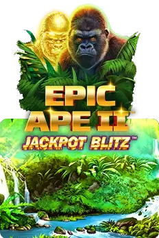 Epic Ape II Jackpot Blitz