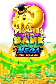Mega Fire Blaze: Piggies and the Bank