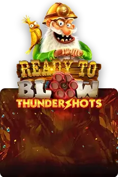 Ready to Blow Thundershots