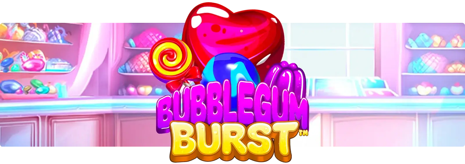 Bubblegum Burst
