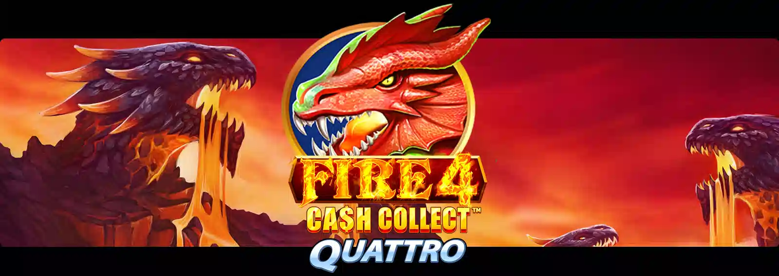 Fire 4: Cash Collect Quattro