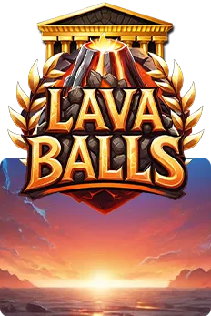 Lava Balls