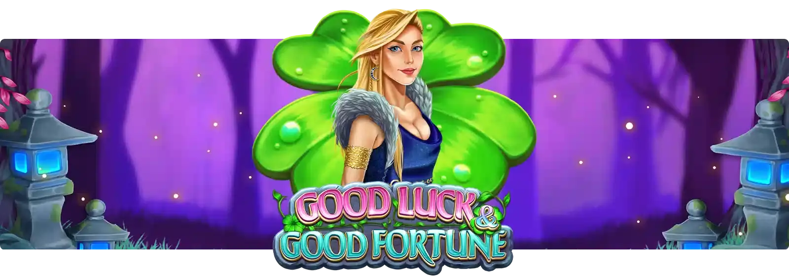 Good Luck & Good Fortune