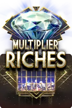 Multiplier Riches