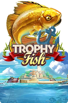 Trophy Fish