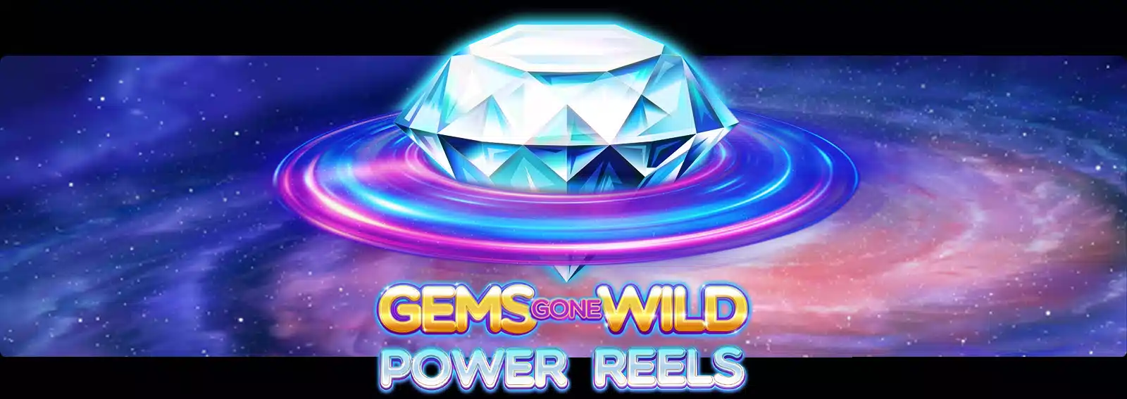 Gems Gone Wild Power Reels