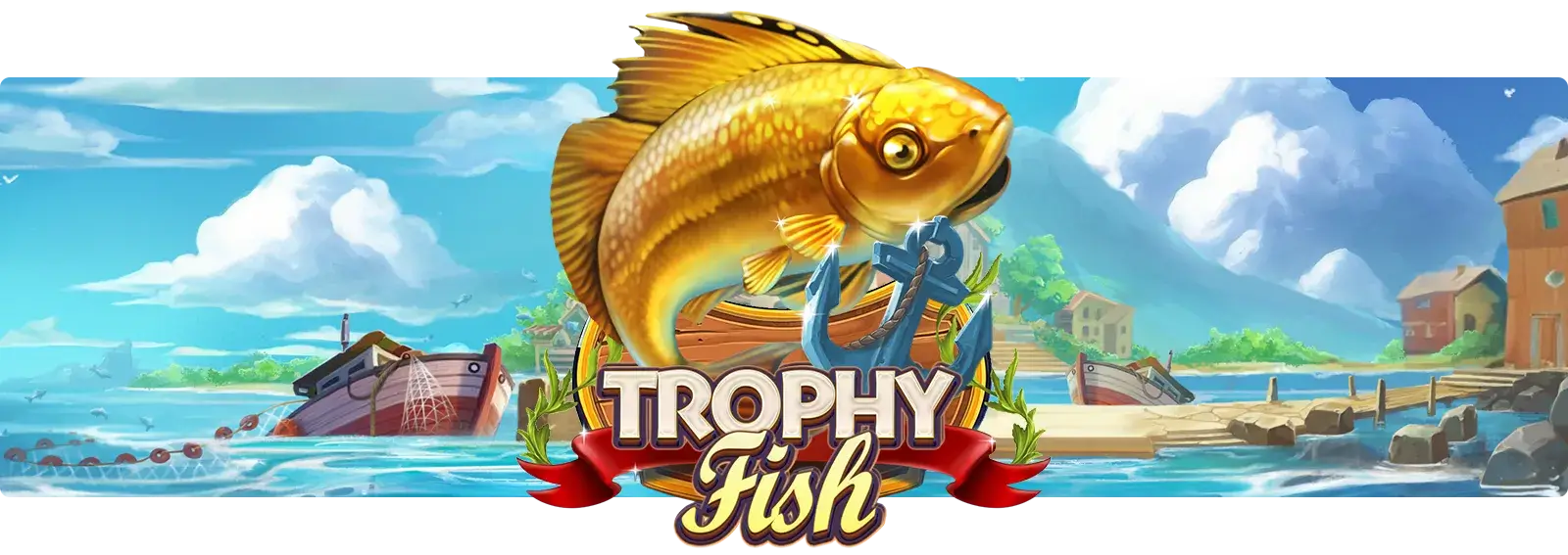 Trophy Fish