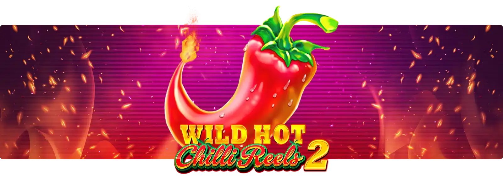 Wild Hot Chilli Reels 2