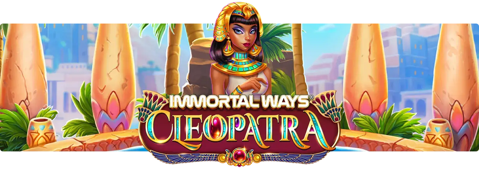 Immortal Ways Cleopatra