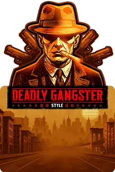 Deadly Gangster Style