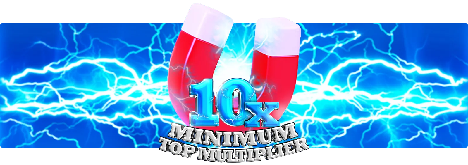 10x Minimum Top Multiplier