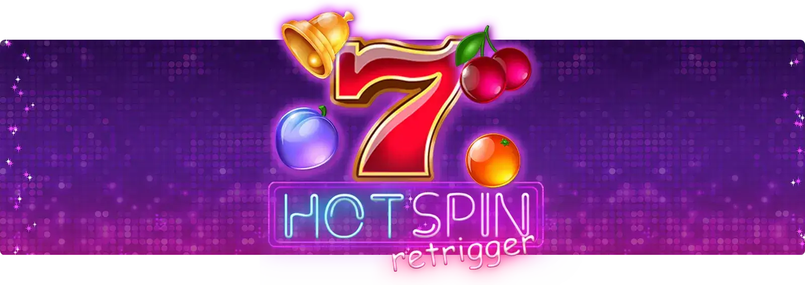 Hot Spin Retrigger