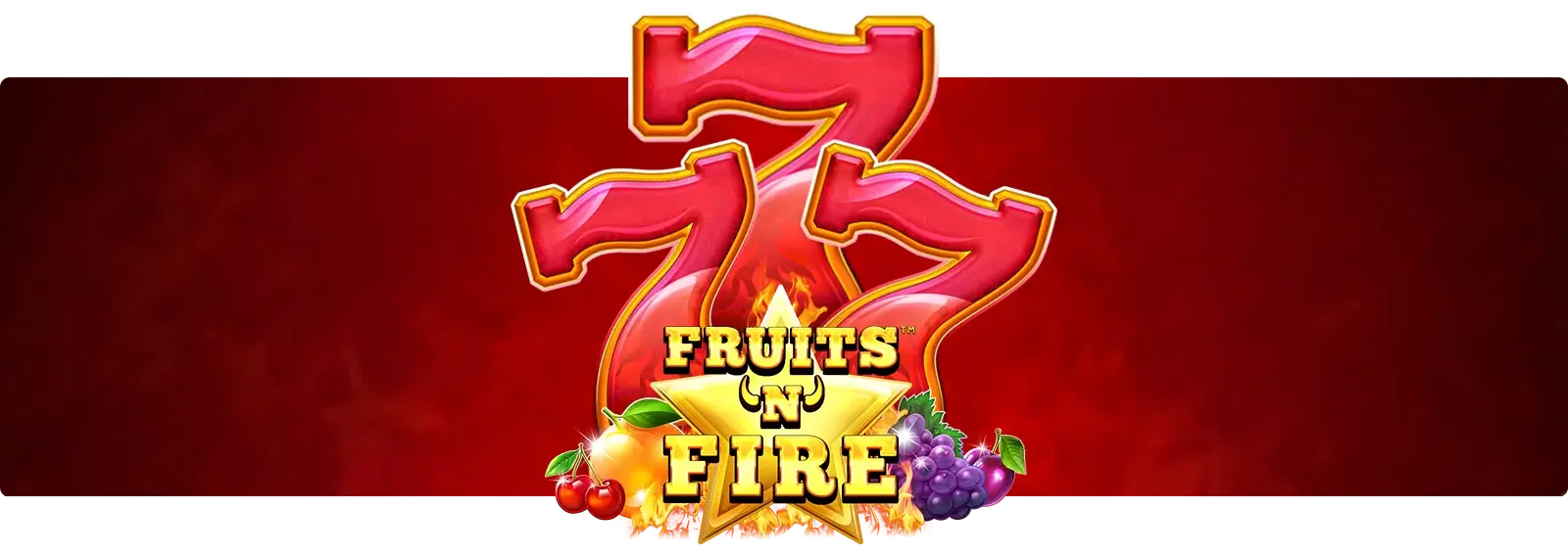 Fruits 'n' Fire