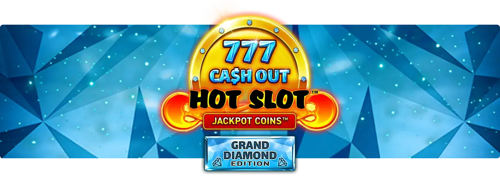 Hot Slot: 777 Cash out Grand Diamond Edition