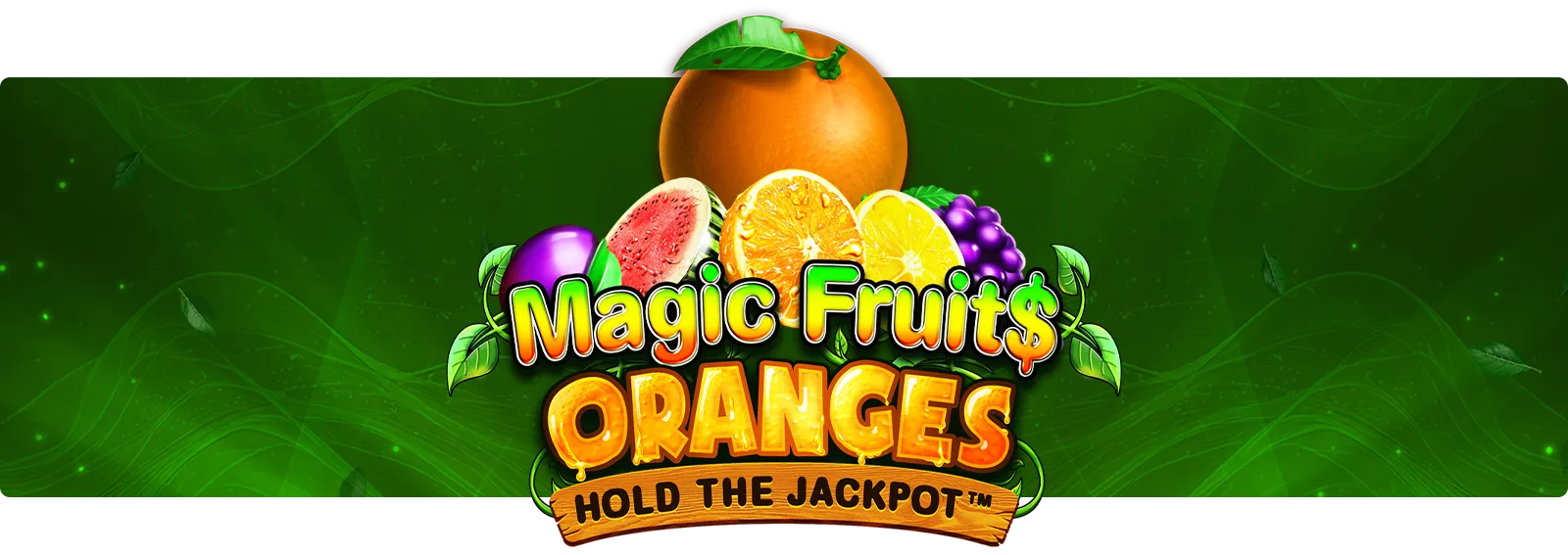 Magic Fruit$: Oranges