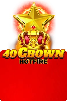 40 Crown Hotfire