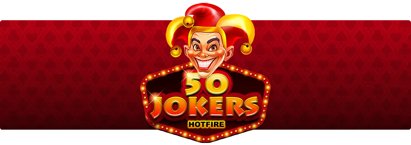 50 Jokers HOTFIRE