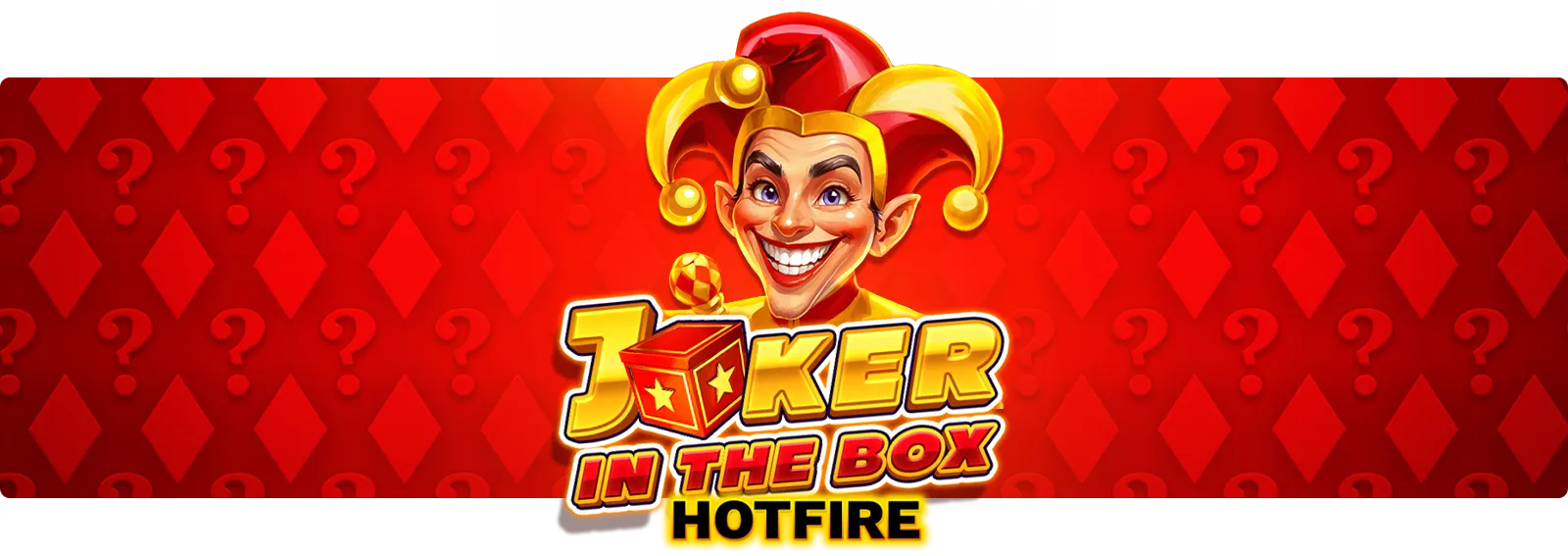 Joker in the Box Hotfire