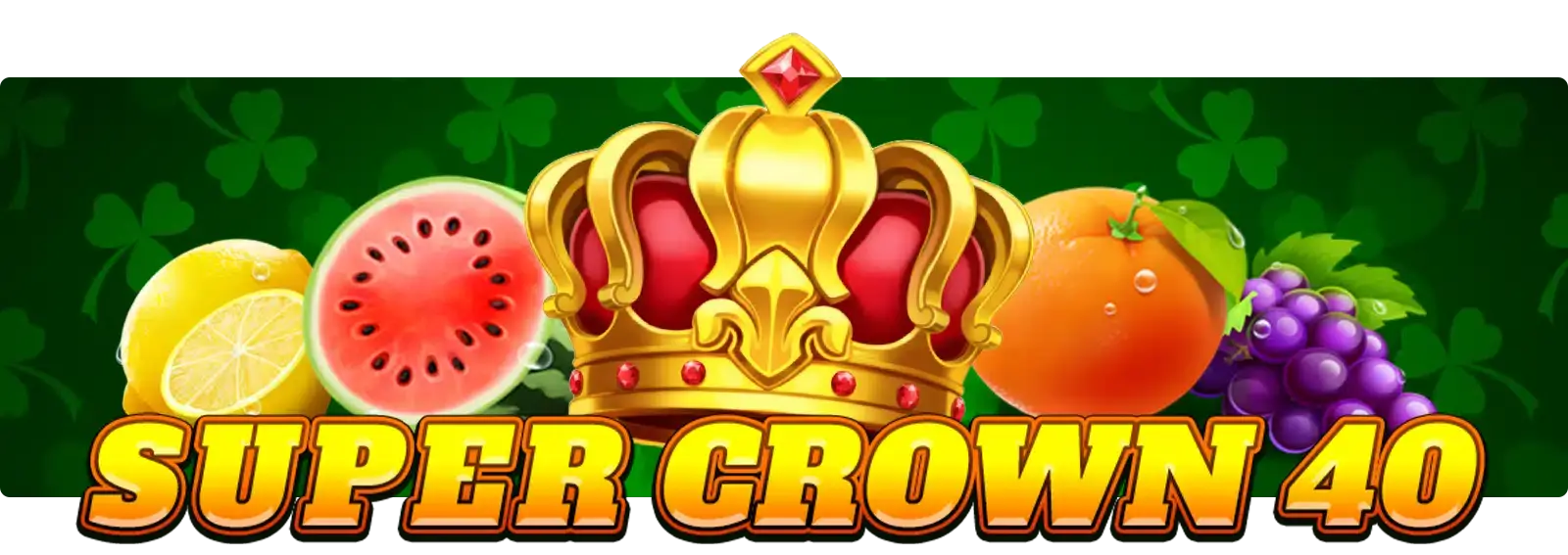 Super Crown 40